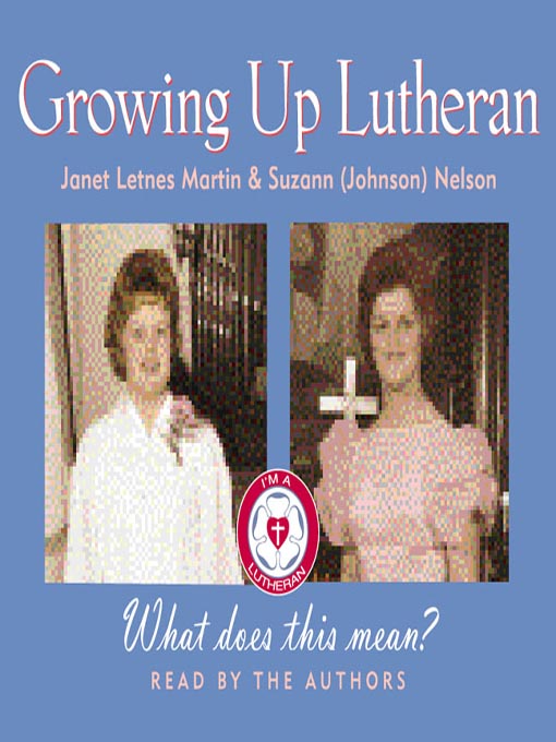 Title details for Growing Up Lutheran by Janet Letnes Martin - Available